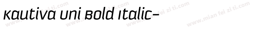 Kautiva Uni Bold Italic字体转换